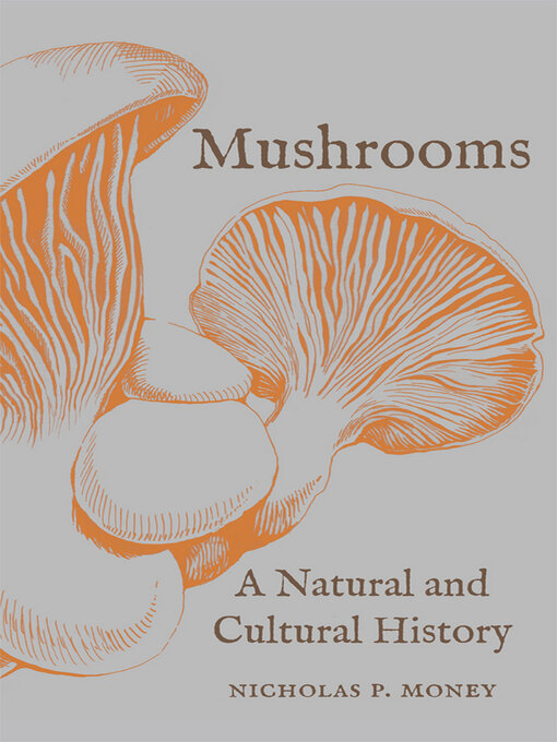 Title details for Mushrooms by Nicholas P. Money - Available